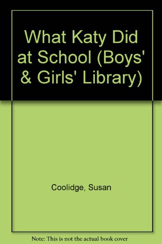 9780001660151: What Katy Did at School (Boys' & Girls' Library)