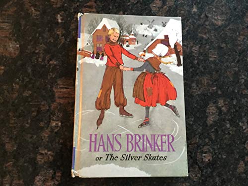 Hans Brinker, or the Silver Skates (Boys' & Girls' Library) (9780001660182) by Mary Mapes Dodge