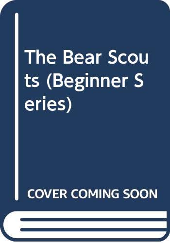 Stock image for The Bear Scouts (Beginner Books) for sale by ThriftBooks-Dallas