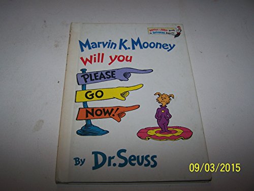 MARVIN K. MOONEY WILL YOU PLEASE GO NOW! by Dr. Seuss.: Very Good Hard ...