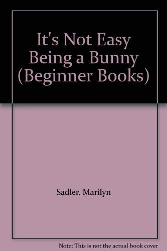 9780001711747: It's Not Easy Being a Bunny (Beginner Series)