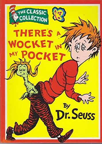 Stock image for Theres A Wocket In My Pocket (Dr. Seuss Classic Collection) (Beginner Series) for sale by Reuseabook