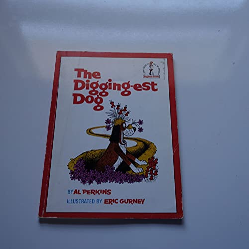 9780001713291: Beginner Books – The Digging-est Dog (Beginner Series)
