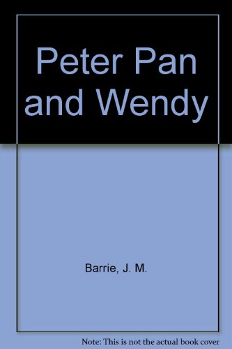 Beispielbild fr Peter Pan and Wendy zum Verkauf von AwesomeBooks