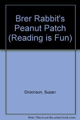 Brer Rabbit and the Peanut Patch (Reading Is Fun) (9780001714403) by Dickinson, Susan; Frankland, David