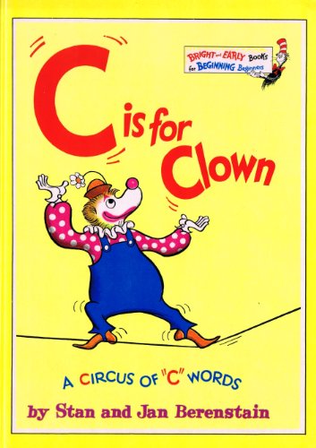 Beispielbild fr C" is for Clown: a Circus of "C" Words (Bright and Early Books) zum Verkauf von medimops