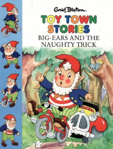 Beispielbild fr Toy Town Stories  " Big-Ears And The Naughty Trick zum Verkauf von WorldofBooks