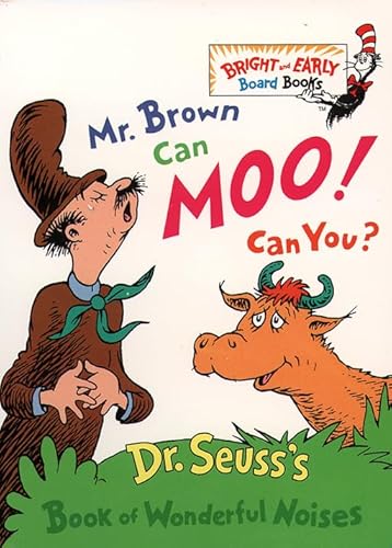 Imagen de archivo de Bright and Early Books - Mr. Brown Can Moo! Can You?: Dr. Seusss Book of Wonderful Noises (Dr.Seuss Board Books) a la venta por Greener Books