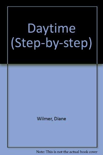 Day Time (Step by Step) (9780001811157) by Wilmer, Diane; Smee, Nicola