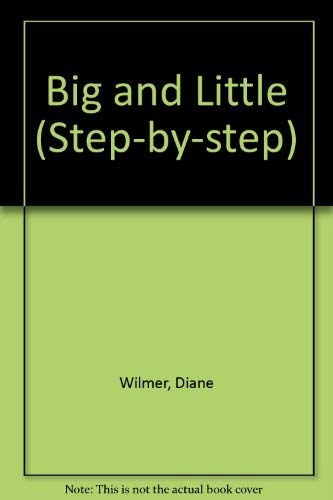 Stock image for Big and Little (Step-by-step) for sale by MusicMagpie