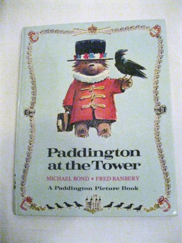 Imagen de archivo de Paddington at the Tower (A Paddington Picture Book) a la venta por Wonder Book
