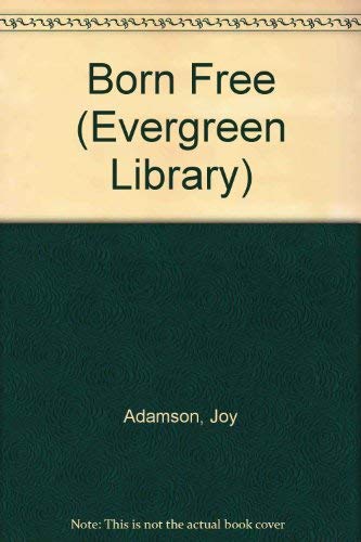 9780001831018: Born Free (Evergreen Library)