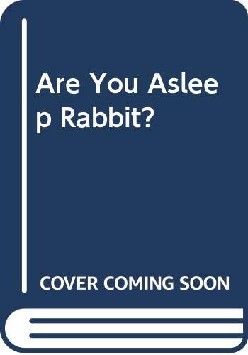 9780001831650: Are You Asleep Rabbit?