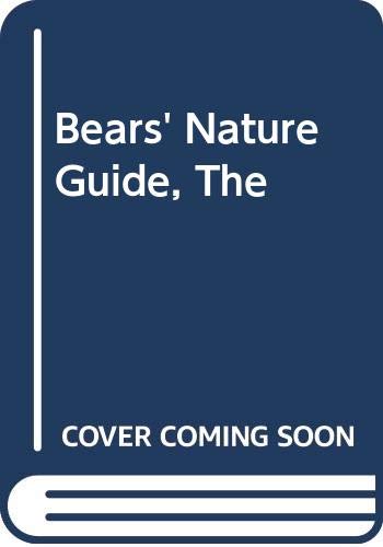 Bears' Nature Guide (Bear facts library) (9780001837126) by Stan Berenstain; Jan Berenstain