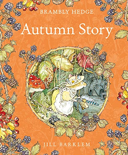 Imagen de archivo de Autumn Story: Introduce children to the seasons in the gorgeously illustrated classics of Brambly Hedge! a la venta por -OnTimeBooks-