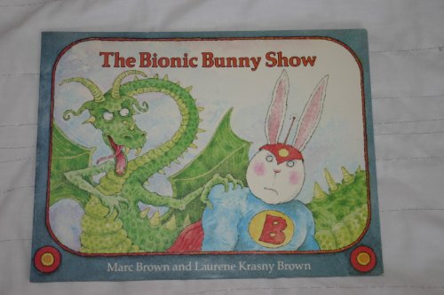 Imagen de archivo de The Bionic Bunny Show a la venta por Once Upon A Time Books