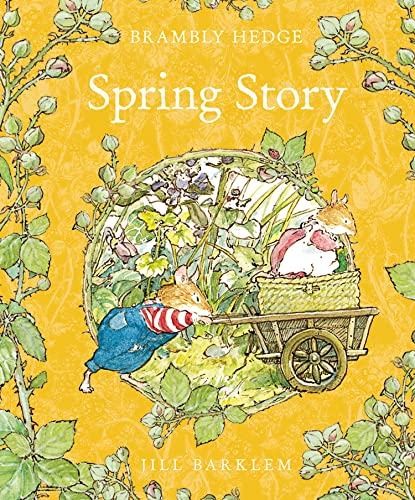 9780001839229: Spring Story: Introduce children to the seasons in the gorgeously illustrated classics of Brambly Hedge!