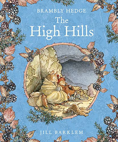 Beispielbild fr The High Hills: The gorgeously illustrated Children  s classic autumn adventure story delighting kids and parents for over 40 years! (Brambly Hedge) zum Verkauf von WorldofBooks