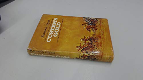 Stock image for Custer's Gold: A story of the American West at the time of the Battle of Little Big Horn for sale by 3rd St. Books