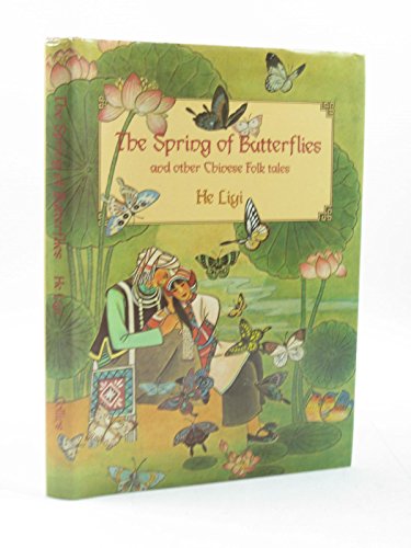 Beispielbild fr The Spring of Butterflies and Other Chinese Folk Tales zum Verkauf von S.Carter