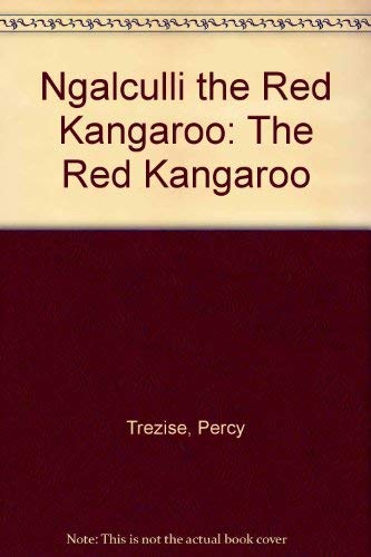 9780001843615: Ngalculli, the red kangaroo