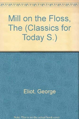 Stock image for Mill on the Floss, The (Classics for Today S.) for sale by WorldofBooks