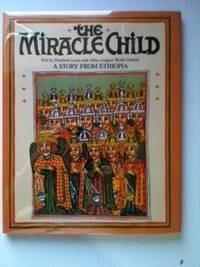 Stock image for The Miracle Child: Story from Ethiopia for sale by Reuseabook