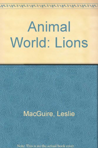 Animal World: Lions (9780001847217) by Leslie MacGuire