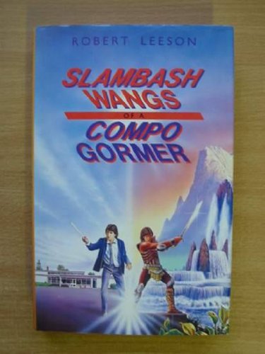 9780001847873: Slambash Wangs of a Compo Gormer