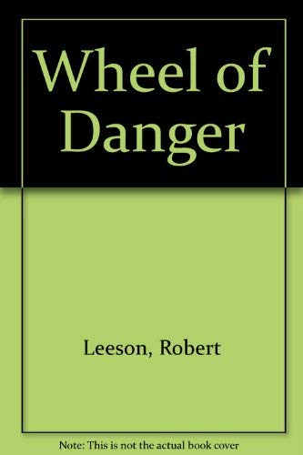 9780001847903: Wheel of Danger