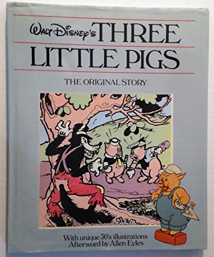 Stock image for Walt Disney's three little pigs : the original story / With unique 30s illustrations; afterword by Allen Eyles for sale by MW Books
