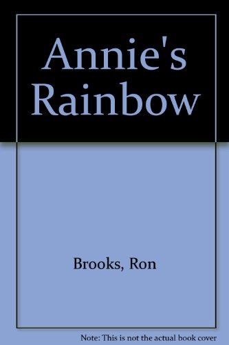 Annie's rainbow (9780001850149) by Brooks, Ron