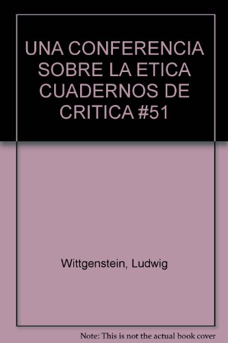 UNA CONFERENCIA SOBRE LA ETICA CUADERNOS DE CRITICA #51 (9780001852600) by Unknown Author