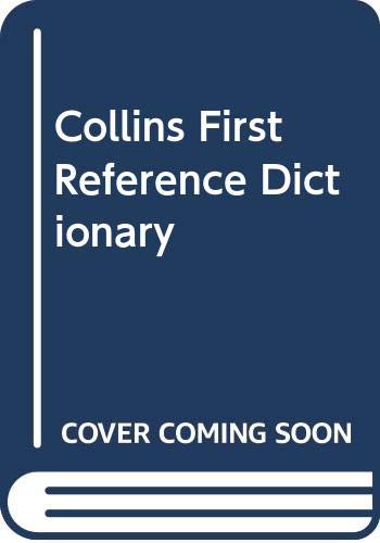 Stock image for Collins First Reference Dictionary for sale by AwesomeBooks