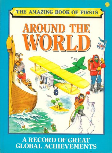 Around the World (Amazing Book of Firsts) (9780001853515) by David Hill