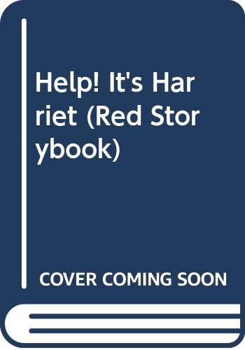 9780001856189: Help! It's Harriet (Collins Red Storybook)