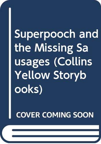 9780001856202: Superpooch and the Missing Sausages