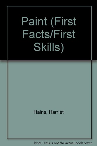 Stock image for Paint (First Facts/First Skills S.) for sale by WorldofBooks