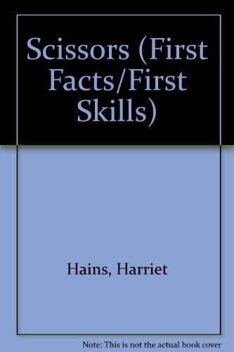 Stock image for Scissors (First Facts/First Skills) for sale by AwesomeBooks