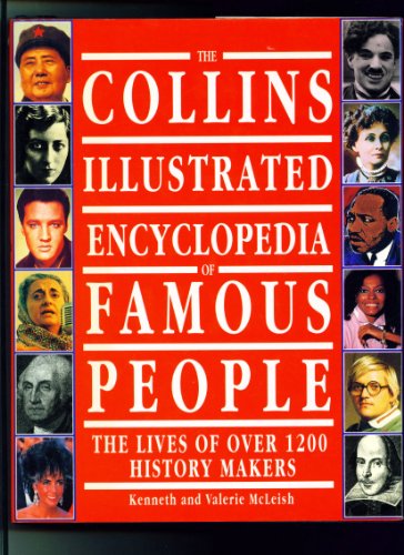 Stock image for The Collins Illustrated Encyclopedia of Famous People: The Lives of Over 1200 History Makers for sale by MusicMagpie