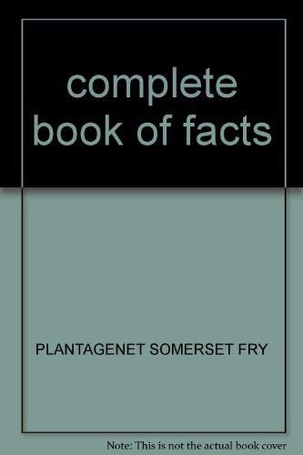 COMPLETE BOOK OF FACTS (9780001900936) by Plantagenet Somerset Fry