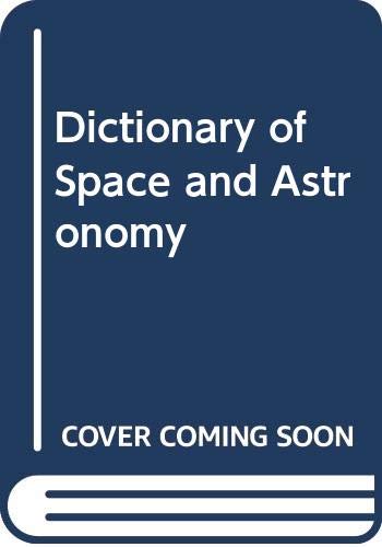 Beispielbild fr Dictionary of Space and Astronomy zum Verkauf von Better World Books