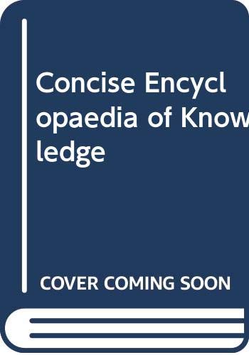 Beispielbild fr Concise Encyclopaedia of Knowledge zum Verkauf von AwesomeBooks