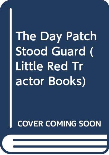 9780001913059: The Day Patch Stood Guard