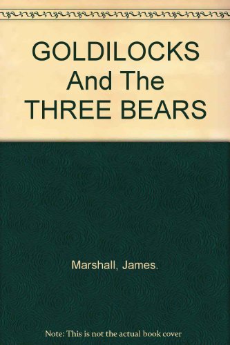 Goldilocks and the Three Bears