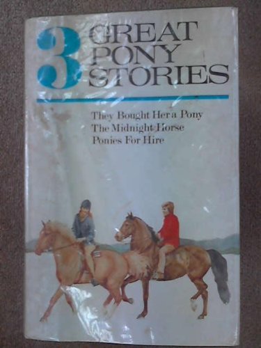 Stock image for Three Great Pony Stories for sale by Better World Books Ltd