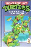 Teenage Mutant Hero Turtles: Return of the Technodrome