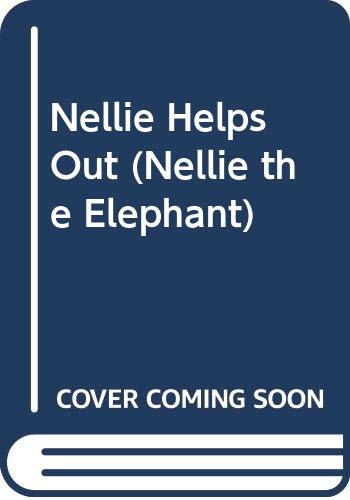 Stock image for Nellie Helps Out (Nellie the Elephant) for sale by AwesomeBooks