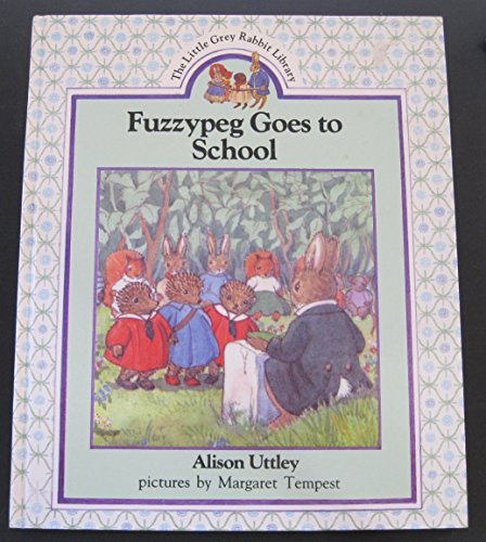 Beispielbild fr Fuzzypeg Goes to School (Little Grey Rabbit Library) zum Verkauf von WorldofBooks