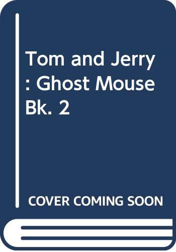 Imagen de archivo de Tom & Jerry: Ghost Mouse a la venta por MusicMagpie